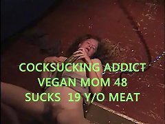 Vegan Mom  Cocksucking Addict 48 Eats 19 Year Old Meat